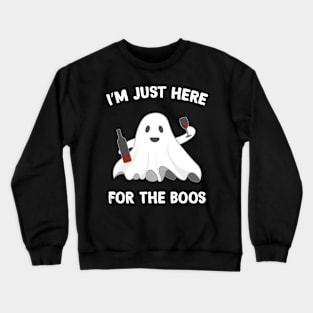 Here For The Boos Shirt - Halloween T-Shirt Crewneck Sweatshirt